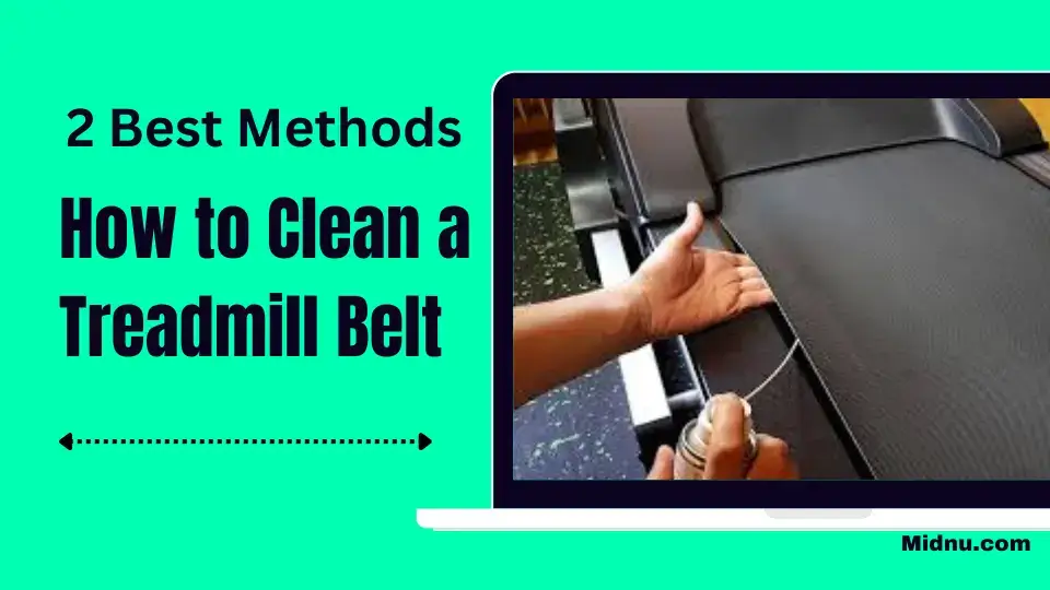 2 best methods How to Clean a Treadmill Belt