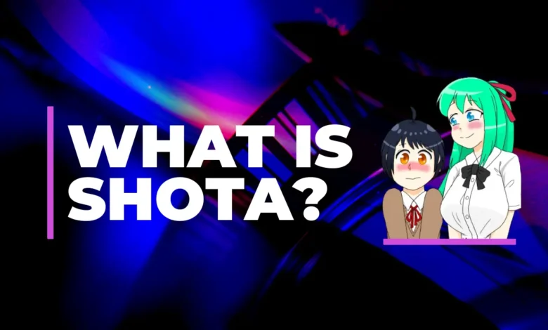 What is Shota?