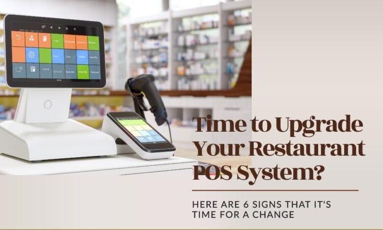 6 Signs That You Need to Change Your Restaurant POS