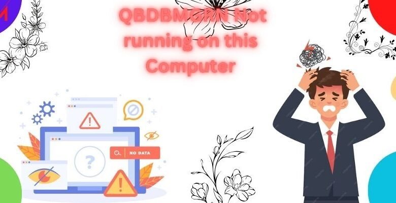 QBDBMGRN Not running on this Computer